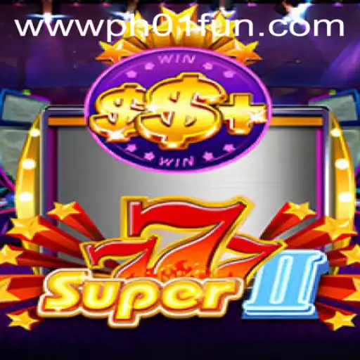 Exploring the Thrills of Super777II: A Modern Gaming Adventure with PH01.FUN